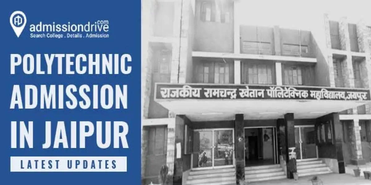 Polytechnic Admission in Jaipur 2023: Top Polytechnic Colleges in Jaipur for Direct Admission